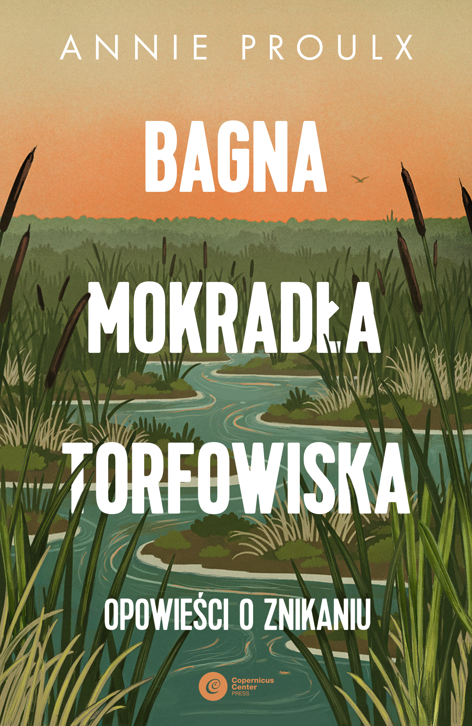 Bagna, mokradła, torfowiska. Opowieści o znikaniu