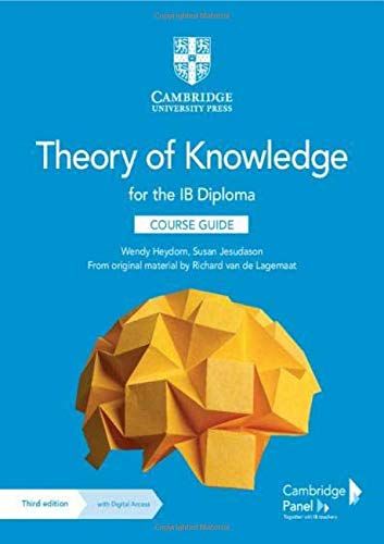 Theory of Knowledge for the IB Diploma. 3rd edition. Course